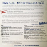 High Noon - Live in Texas and Japan 12" Vinyl LP Record