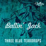 Three Blue Teardrops - Ballin' Jack/Morbid Teenage Love Song 7" Vinyl Record