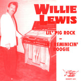 Willie Lewis - Lil' Pig Rock/The Reminicin' Boogie 7" Vinyl Record